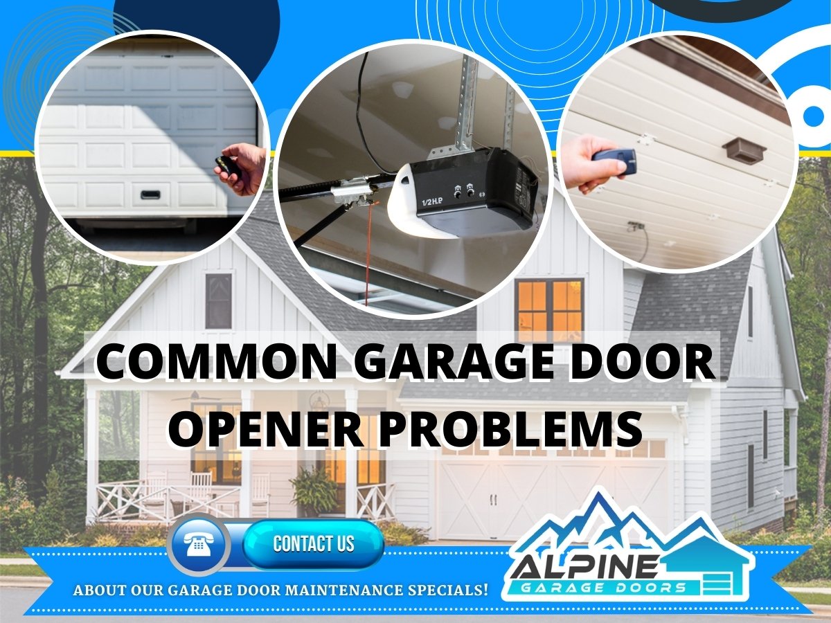 https://alpinegaragedoorsne.com/wp-content/uploads/2021/10/Common_Garage_Door_Opener_Problems.jpg