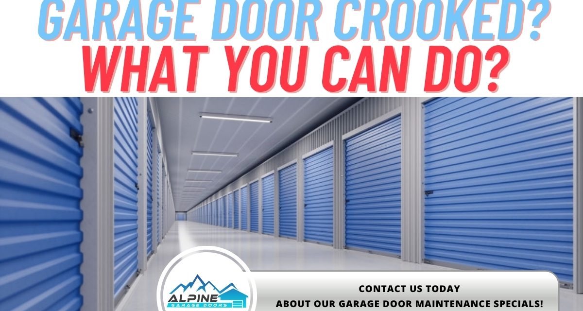 https://alpinegaragedoorsne.com/wp-content/uploads/2021/10/Garage-Door-Crooked-What-You-Can-Do-1200x640.jpg