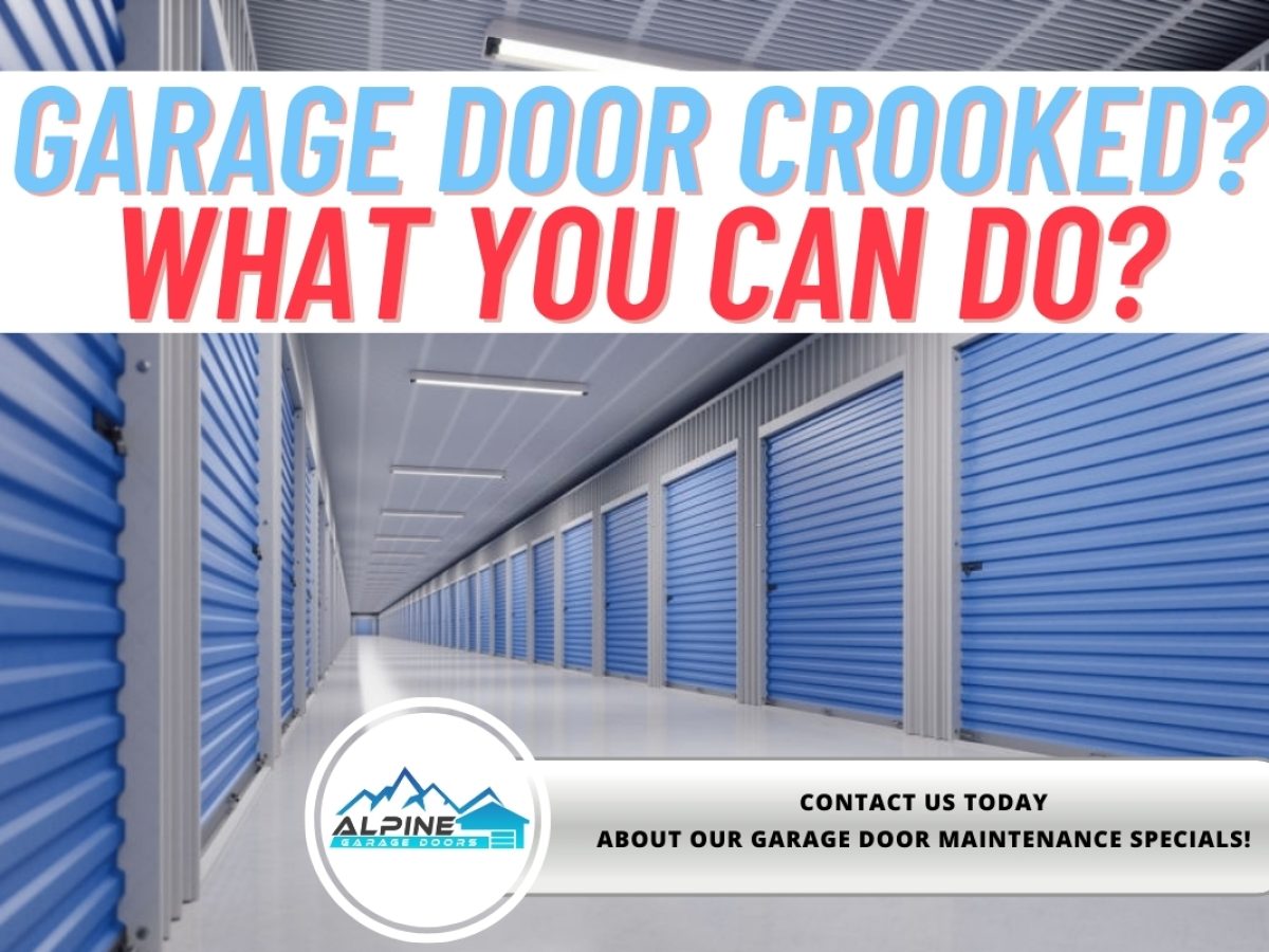 Garage Door Crooked What You Can Do Alpine Garage Doors New England Garage Door Crooked What You Can Do Alpine Garage Doors New England