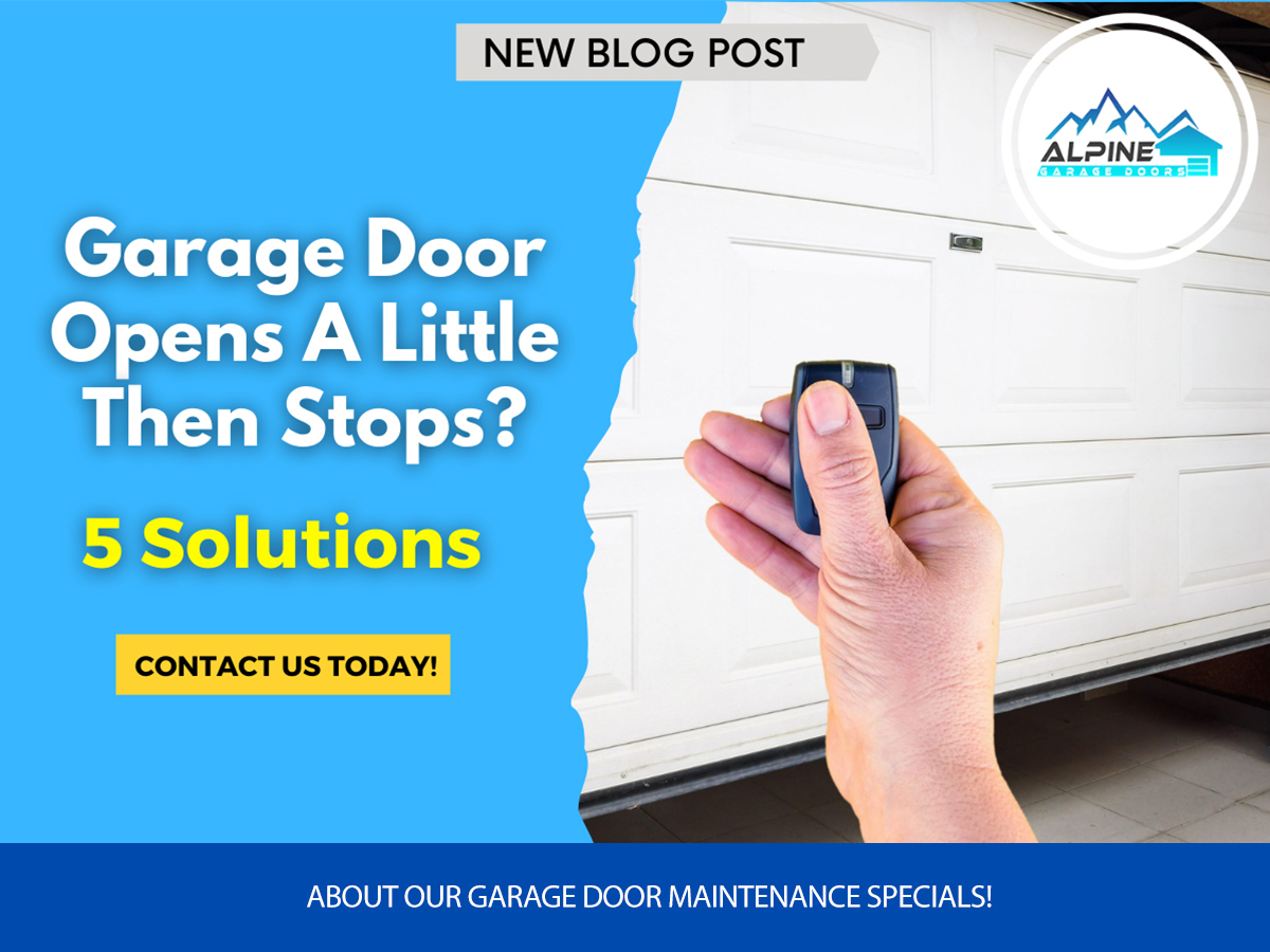 https://alpinegaragedoorsne.com/wp-content/uploads/2022/03/Garage-Door-Opens-A-Little-Then-Stops-5-Solutions.jpg