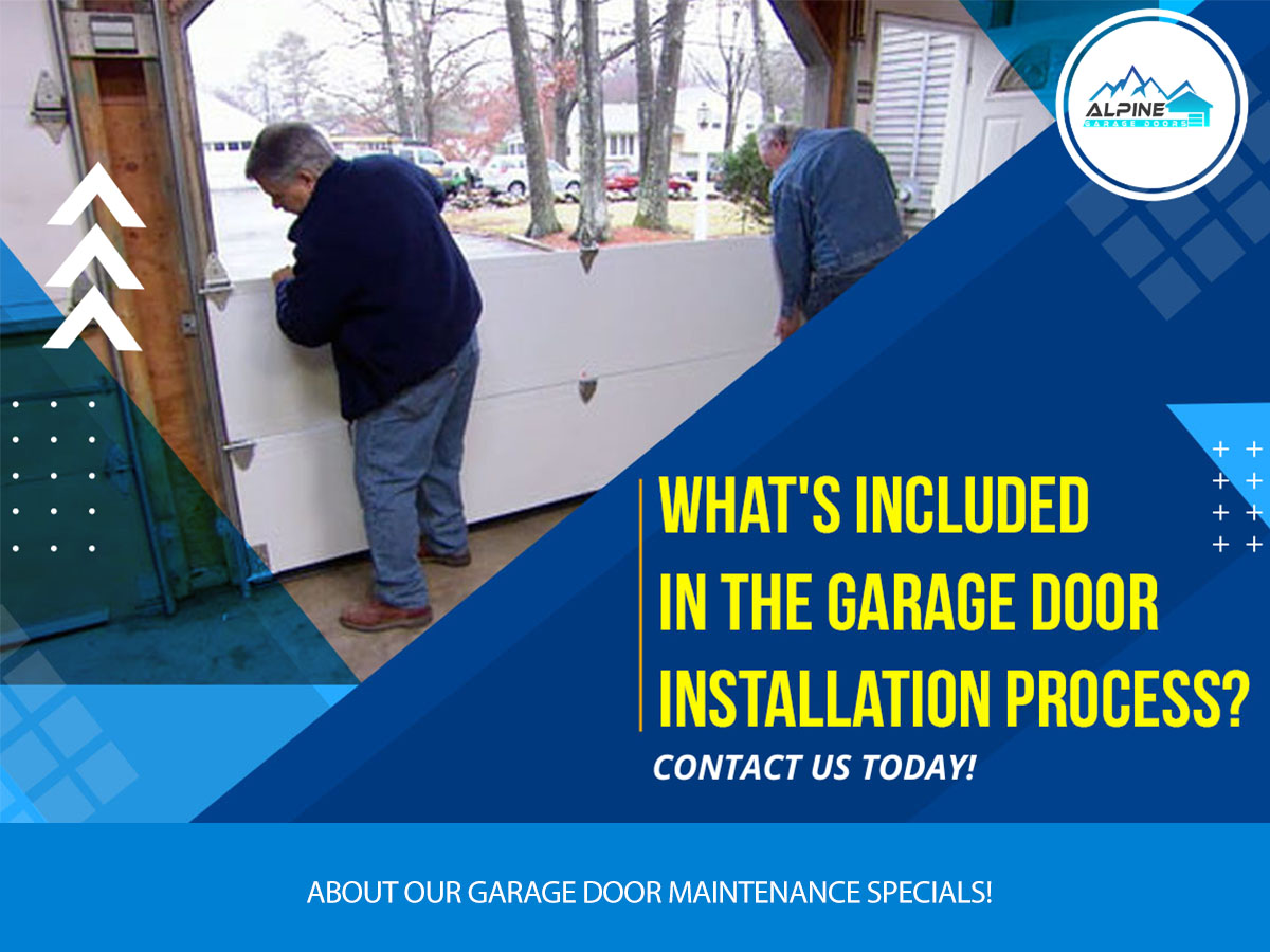 https://alpinegaragedoorsne.com/wp-content/uploads/2022/07/Whats-Included-in-the-Garage-Door-Installation-Process.jpg