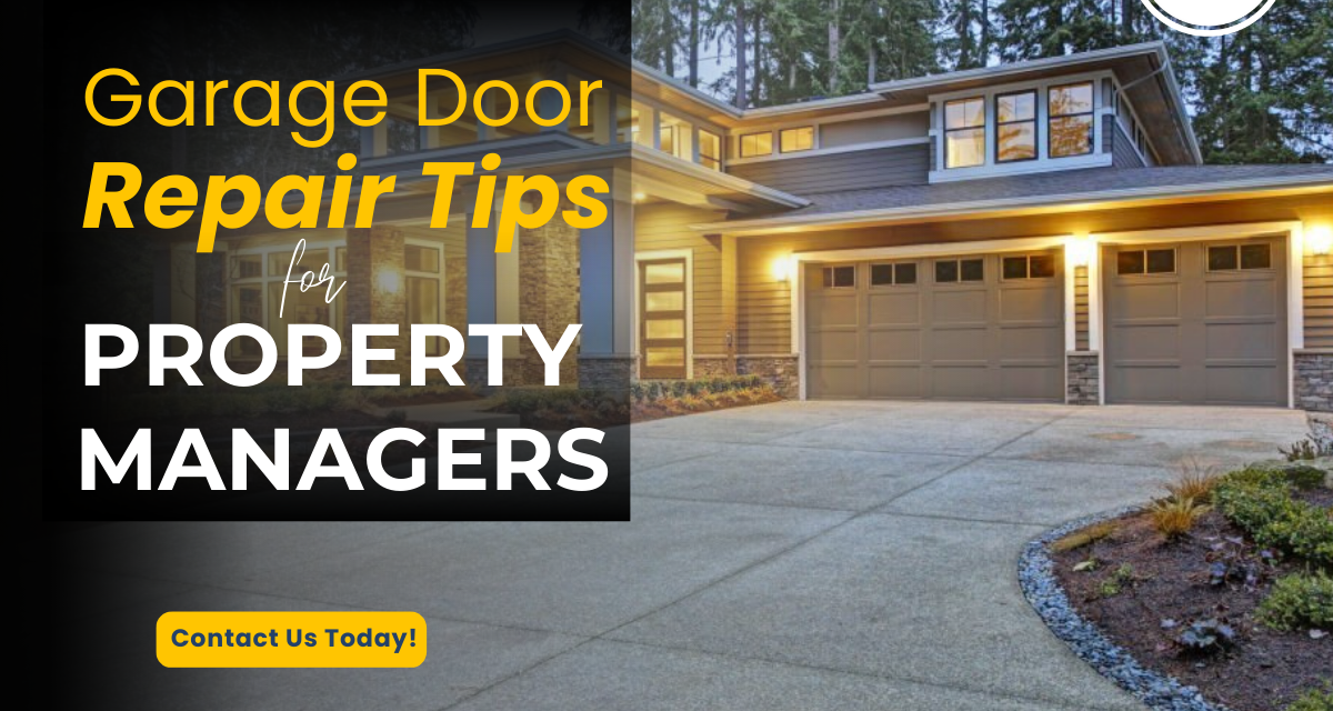 Garage Door Repair Tips for Property Managers