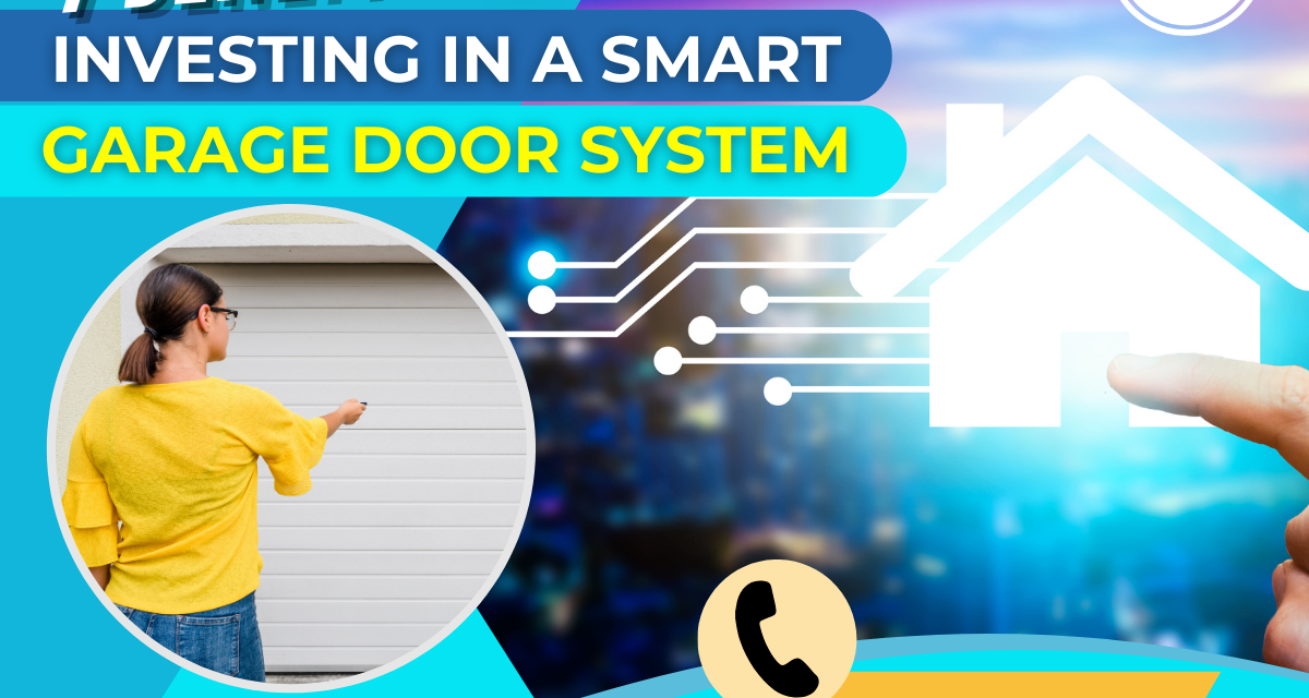 7 Benefits of Investing in a Smart Garage Door System