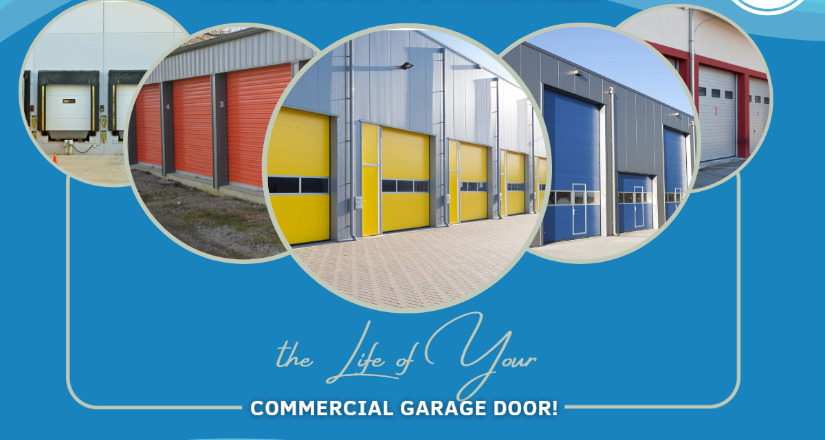 Here’s How to Maximize the Life of Your Commercial Garage Door!